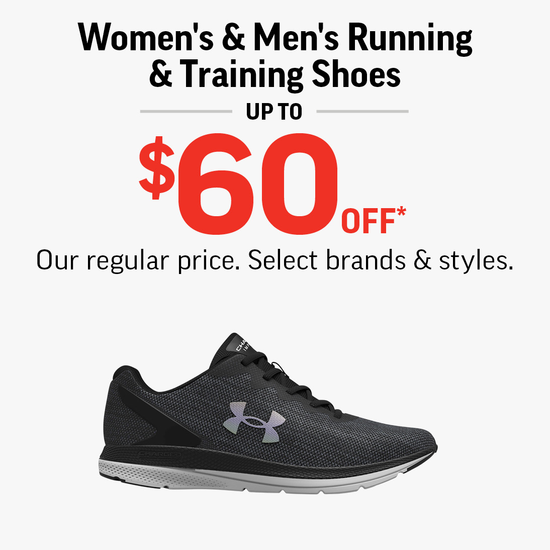UP TO $60 OFF WOMEN’S AND MEN’S RUNNING & TRAINING SHOES icon