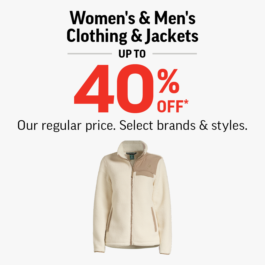 WOMEN’S &amp; MEN’S CLOTHING &amp; JACKETS UP TO 40% OFF icon