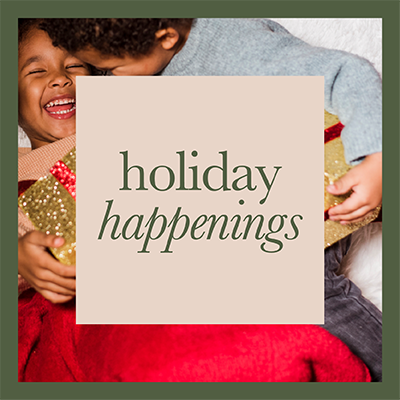 holiday happenings